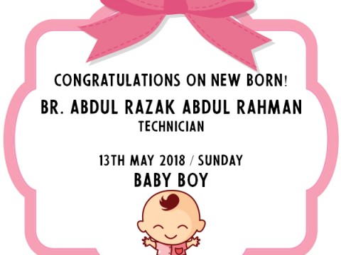 Congratulation on New Born - Br.  Abd Razak  Abd Rahman