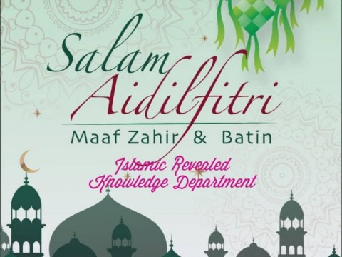 Eidul Fitri Greetings from Department of Islamic Revealed Knowledge, CFS
