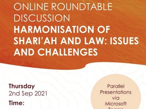 INTENSIFYING THE DISCOURSE ON THE METHODOLOGY AND IMPLEMENTATION OF HARMONISATION OF SHARI’AH AND LAW