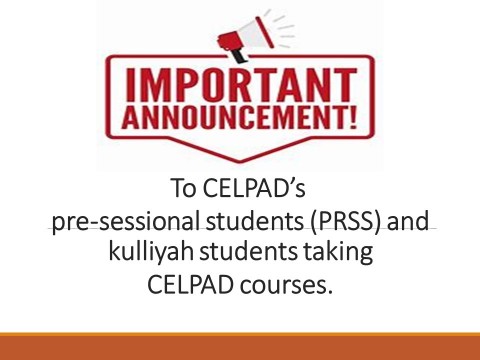 Announcement for CELPAD students