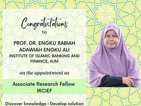 Oct 2021-Congratulations to Prof. Dr. Engku Rabiah Adawiah on the Renewal of Appointment as Associate research Fellow IRCEIF