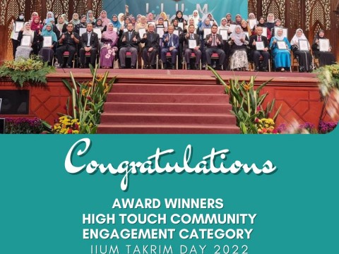 CONGRATULATIONS FOR AWARD WINNERS OF IIUM TAKRIM DAY 2022 - HIGH TOUCH COMMUNITY ENGAGEMENT CATEGORY