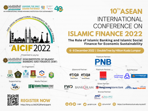 10th ASEAN International Conference on Islamic Finance 2022 (10th AICIF 2022) : 6 - 8 December 2022 | DoubleTree by Hilton Kuala Lumpur