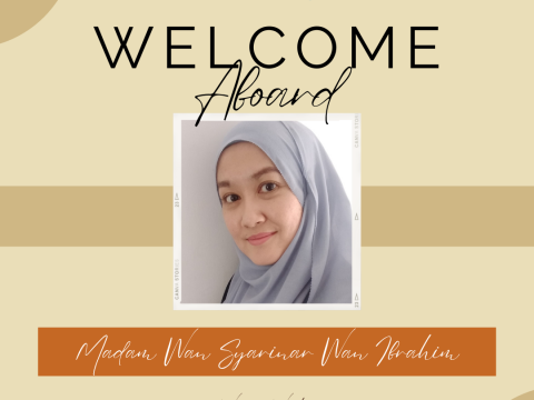 Welcome Aboard Madam Wan Syarinar Wan Ibrahim