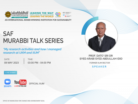 SAF Murabbi Talk Series featuring Prof. Dato’ Sri Dr. Syed Arabi Syed Abdullah Idid