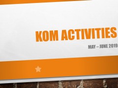 KOM Activities May - Jun 2019
