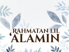 ‘RAHMATAN LIL‘ ALAMIN ’TO GO GLOBAL 