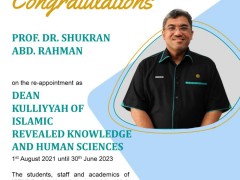 PROF.DR.SHUKRAN ABD.RAHMAN ON THE RE-APPOINTMENT AS DEAN KULLIYYAH OF ISLAMIC REVEALED KNOWLEDGE AND HUMAN SCIENCES