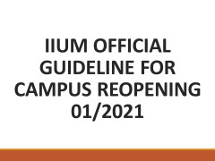IIUM OFFICIAL GUIDELINE FOR CAMPUS REOPENING 01/2021