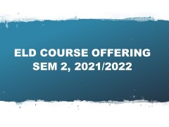 ELD COURSE OFFERING FOR SEMESTER 2, 2021/2022