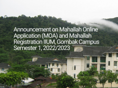 ANNOUNCEMENT ON MAHALLAH ONLINE APPLICATION (MOA)  AND MAHALLAH REGISTRATION IIUM, GOMBAK CAMPUS SEMESTER 1, 2022/2023