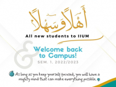 Welcome to new students at IIUM and welcome back to existing students for the new semester. 