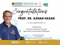 Congratulations Prof. Dr. Aznan Hasan : Appointment as Chairman, Shariah Advisory Council of Securities Commission Malaysia