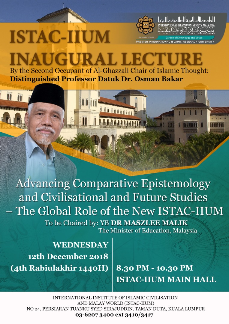 ISTAC-IIUM INAUGURAL LECTURE By the Second Occupant of Al-Ghazali Chair of Islamic Thought: Distinguished Professor Datuk Dr. Osman Bakar