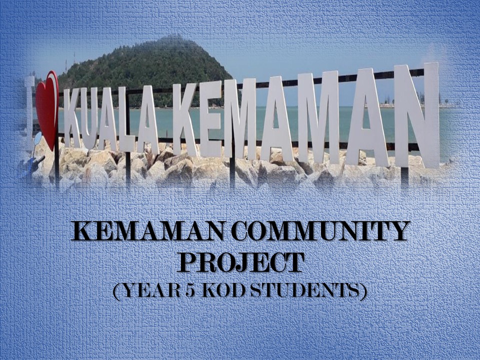 Kemaman Community Project: Year 5 KOD students