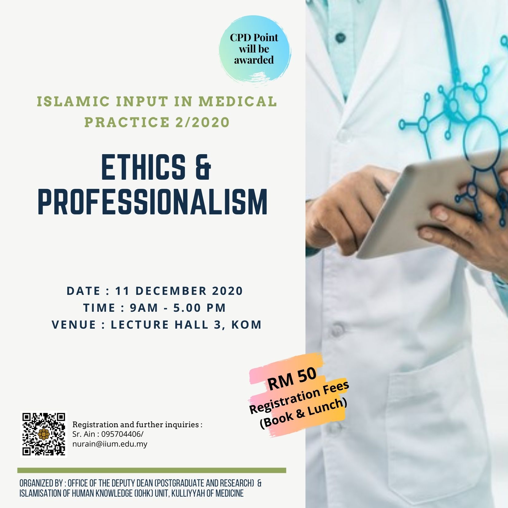 SEMINAR ON ISLAMIC INPUT IN MEDICAL PRACTICE : ETHICS AND PROFESSIONALISM (N0.2/2020)