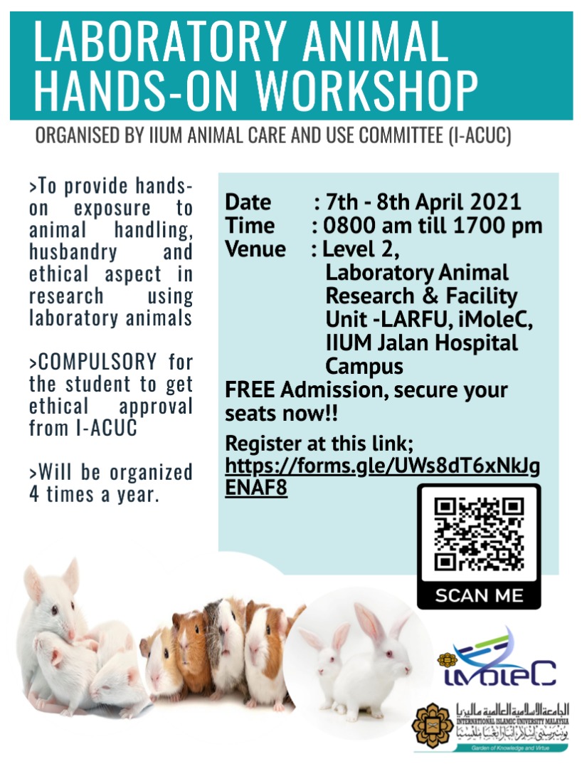 INVITATION TO PARTICIPATE IN LABORATORY ANIMAL HANDS-ON WORKSHOP, ORGANISED BY IIUM ANIMAL CARE AND USE COMMITTEE (I-ACUC)