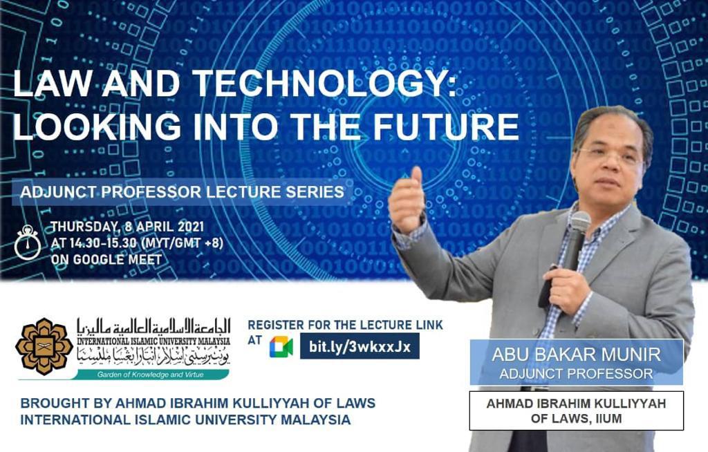 ADJUNCT PROFESSOR LECTURE SERIES: LAW AND TECHNOLOGY: LOOKING INTO THE FUTURE