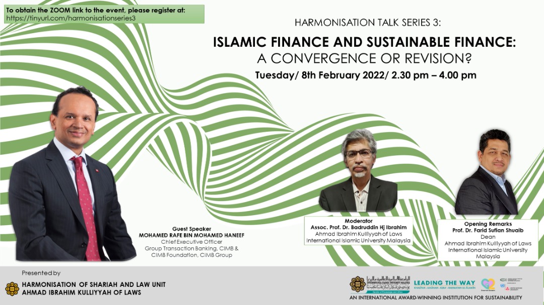 HARMONISATION TALK SERIES 3: ISLAMIC FINANCE AND SUSTAINABLE FINANCE: A CONVERGENCE OR REVISION?