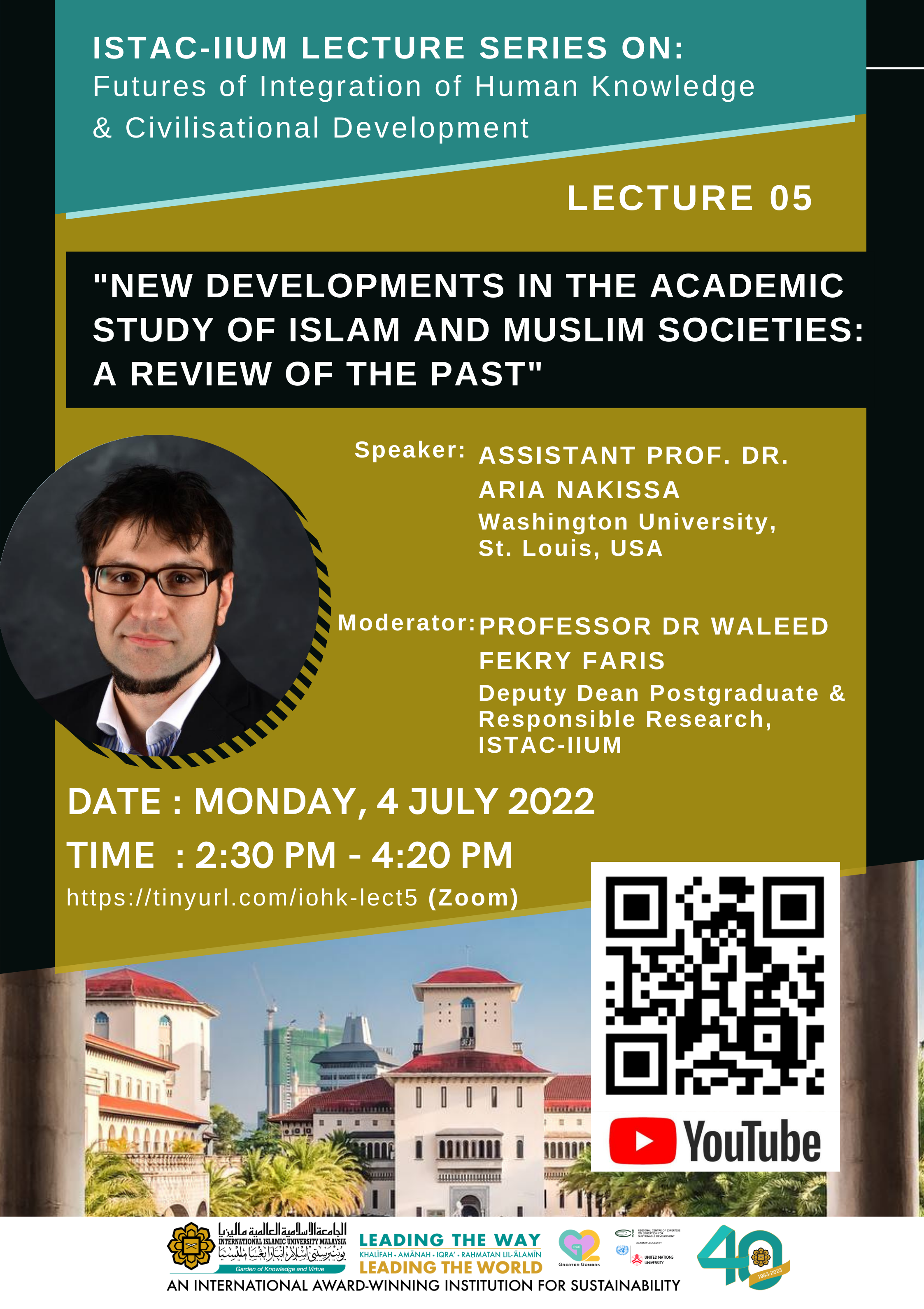 ISTAC-IIUM LECTURE SERIES 05: ON FUTURES OF INTEGRATION OF HUMAN KNOWLEDGE & CIVILISATIONAL DEVELOPMENT