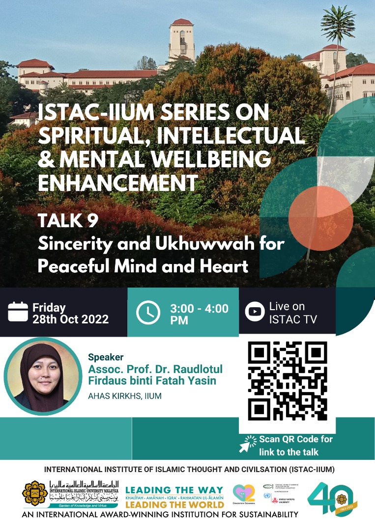 ISTAC-IIUM SERIES ON SPIRITUAL, INTELLECTUAL & MENTAL WELLBEING ENHANCEMENT - Talk 9