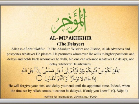 AL-MU'AKHKHIR( The Delayer )