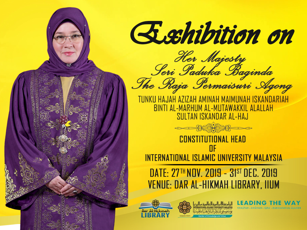 Exhibition on Her Majesty The Raja Permaisuri Agong