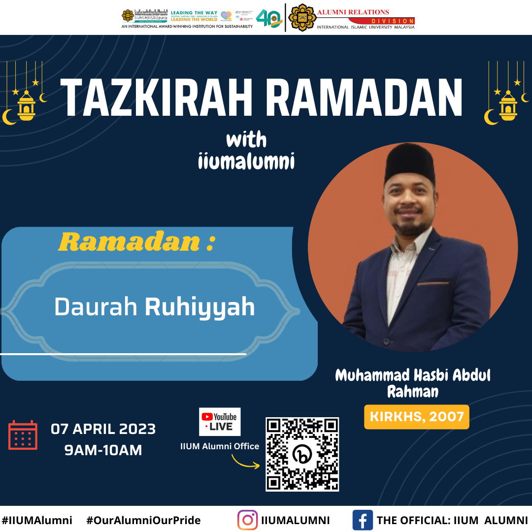 Tazkirah Ramadan with IIUM Alumni - Br. Muhammad Hasbi Abdul Rahman (KIRKHS, 2007)