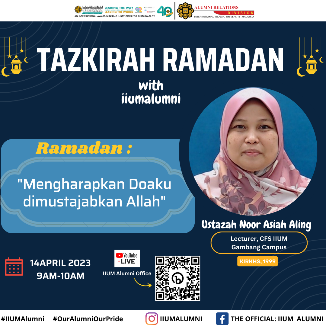 Tazkirah Ramadan with IIUM Alumni - Ustazah Noor Asiah Aling (KIRKHS, 1999)