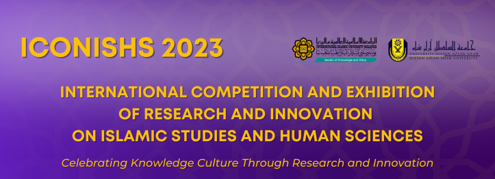 International Competition and Exhibition of Research and Innovation on Islamic Studies and Human Sciences (ICONISHS 2023)